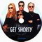 GET SHORTY